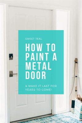 how to prep a metal door for painting and why it's important to keep your car clean