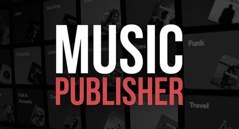 what does a music publisher do? exploring the multifaceted role of a music publisher in today's music industry